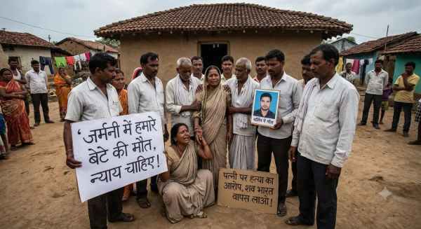 A young man from Dhanbad died in Berlin, Germany; family members accused his wife of murder and demanded the body be brought back to India.
